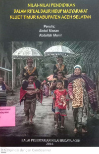 Nilai-nilai Pendidikan Dalam Ritual Daur Hidup Masyarakat Kluet Timur Kabupaten Aceh Selatan