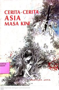 Cerita-Cerita Asia Masa Kini : Bunga Rampai Untuk Pembaca Remaja