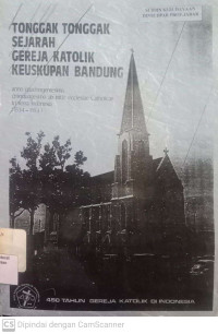 Image of Tonggak Tonggak Sejarah Gereja Katolik Keuskupan Bandung