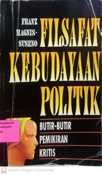 Image of Filsafat kebudayaan politik: Butir - butir pemikiran kritis