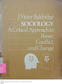 Sociology : A Critical Approach to Power, Conflict, And Change