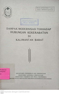 Image of Dampak Modernisasi Terhadap Hubungan Kekerabatan Di Kalimantan Barat