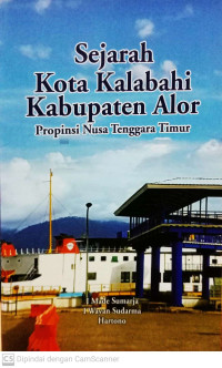 Sejarah Kota Kalabahi Kabupaten Alor Propinsi Nusa Tenggara Timur
