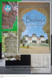 Image of Album Budaya Cagar Budaya Aceh dan Sumatera Utara