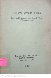 Cultural Heritage in Asia : study and preservation of historic cities of southeast Asia