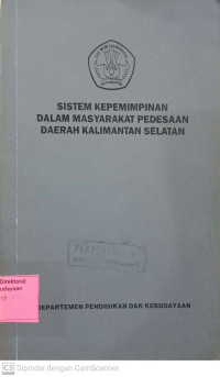 Sistem Kepemimpinan Dalam Masyarakat Pedesaaan Daerah Kalimantan Selatan