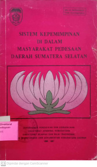 Image of Sistem Kepemimpinan Di Dalam Masyarakat Pedesaan Daerah Sumatera Selatan