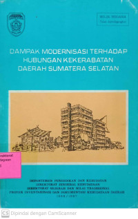 Image of Dampak Modernisasi Terhadap Hubungan Kekerabatan Daerah Sumatera Selatan