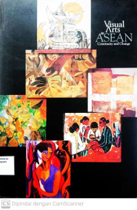 Visual Arts in ASEAN : Continuity and Change