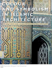 Image of Colour and Symbolism in Islamic Architecture: Eight Centuries of the Tile Makers Art