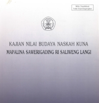 Image of Kajian Nilai Budaya Naskah Kuna Mapalina Sawerigading Ri Saliweng Langi