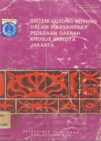Image of Sistem Gotong Royong Dalam Masyarakat Pedesaan Daerah Khusus Ibukota Jakarta
