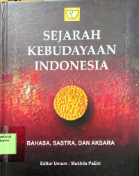 Image of Sejarah Kebudayaan Indonesia : bahasa, sastra, dan aksara