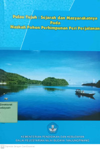 Image of Pulau Tujuh: Sejarah dan Masyarakatnya Pada Naskah Pohon Perhimpunan Peri Perjalanan