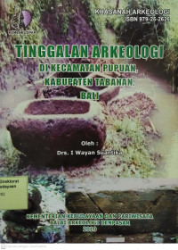 Image of Tinggalan Arkeologi : Di Kecamatan Pupuan, Kabupaten Tabanan, Bali