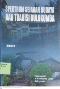 Image of Spektrum Sejarah Budaya Dan Tradisi Bulukumba Edisi II
