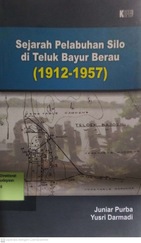 Image of Sejarah Pelabuhan Silo di Teluk Bayur Berau (1912-1957)