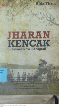 Jharan Kencak : Sebuah Novel Etnografi