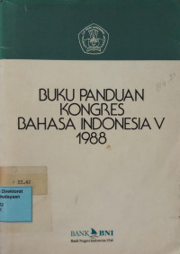 Buku Panduan Kongres Bahasa Indonesia V 1988