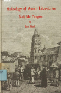 Image of Anthology of Asean Literatures : Noli Me Tangere