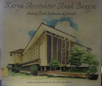 Image of Karya Arsitektur Anak Bangsa : Gedung Bank Indonesia di Jakarta