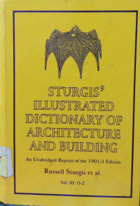 Image of Sturgis' Illustrated Dictionary of Architecture and Building : An Unabridged Reprint of the 1901-2 Edition