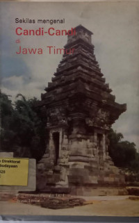 Sekilas Mengenal Candi-Candi Di Jawa Timur