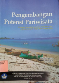 Pengembangan Potensi Pariwisata: Di Kawasan Mandalika, Desa Kuta, Kecamatan pujut, Kabupaten Lombok Tengah Nusa Tenggara Barat