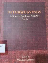 Interweavings: A source book on Asean Crafts