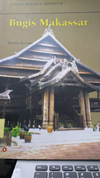 Pusaka Budaya & Arsitektur: Bugis Makassar