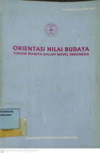 Image of Orientasi Nilai Budaya: Tokoh wanita dalam novel Indonesia