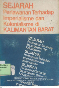 Image of SEJARAH Perlawanan Terhadap Imperialisme dan Kolonialisme di KALIMANTAN BARAT