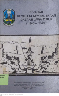 Image of Sejarah Revolusi Kemerdekaan Daerah Jawa Timur (1945 - 1949)
