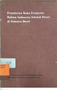 Image of Pemakaian Buku Pelajaran Bahasa Indonesia Sekolah Dasar di Sumatra Barat