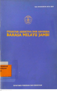 Struktur Adjektiva dan Adverbia Bahasa Melayu Jambi