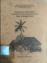 Image of Percakapan dalam Bahasa Kola = Dahlang Dal Kola Relih = Kola Conversations