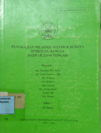 Image of Pengkajian Nilai-Nilai Luhur Budaya Spiritual Bangsa Daerah Jawa Tengah