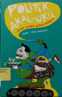 Image of Politik Akal - Ukil (kisah-kisah wayang inspiratif)