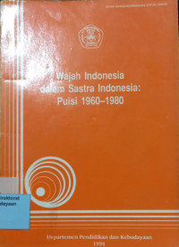Image of Wajah Indonesia Dalam Sastra Indonesia : Puisi 1960-1980